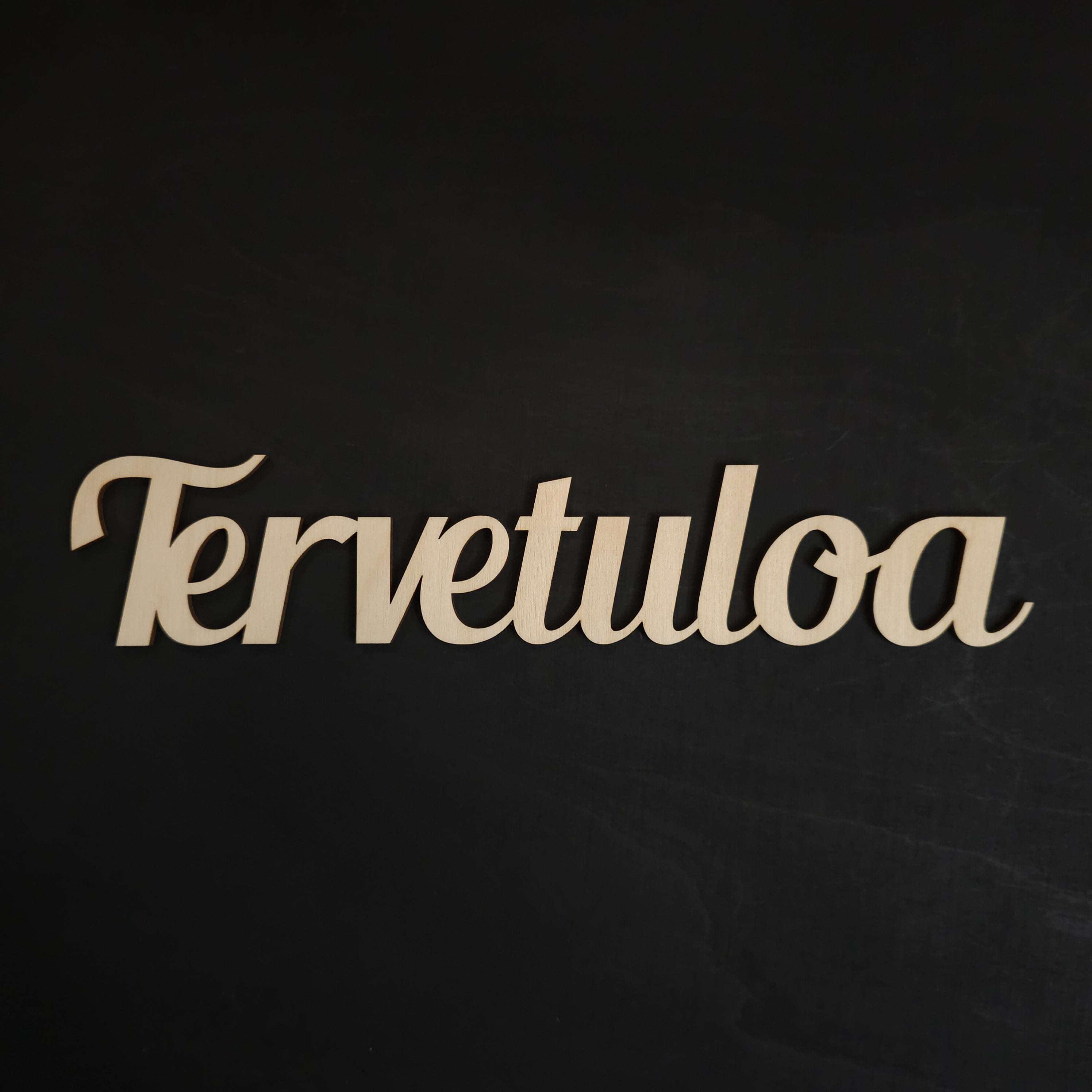Tervetuloa kyltti